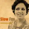 Slow Fox - Morning After - Single